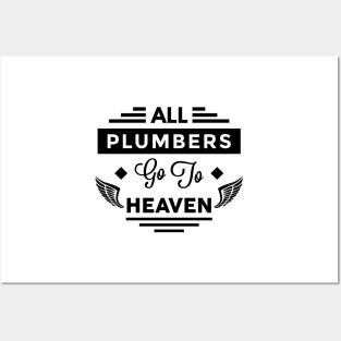 All Plumbers Go To heaven Posters and Art